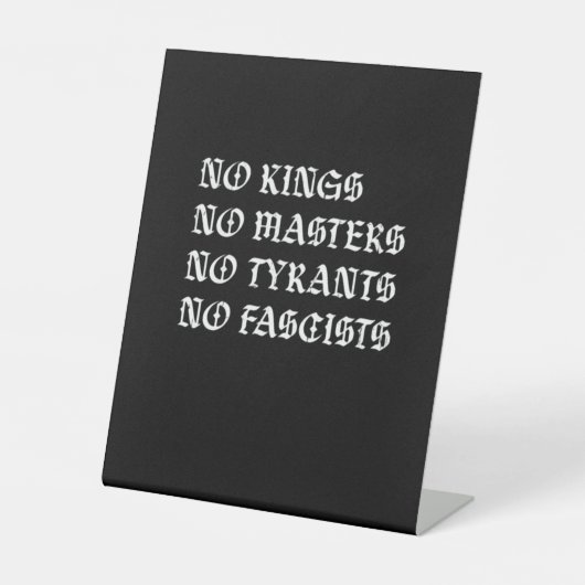 No Kings No Masters No Tyrants No Fascists Style 台座サイン (正面)