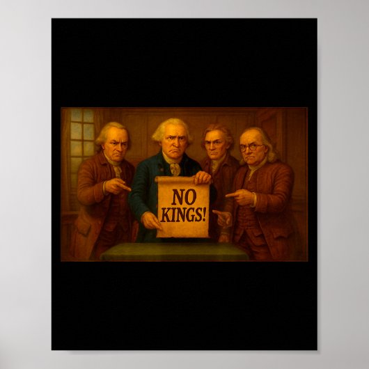 No Kings Protest Sign Funny Founding Fathers Disap ポスター (正面)