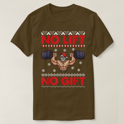 No Lift No Gift醜いクリスマスジムサンタ Tシャツ (デザイン正面)