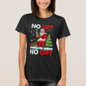No Lift No Present Xmas Santa Weightlifter Workout Tシャツ (正面)