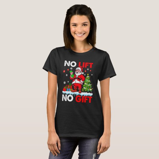 No Lift No Present Xmas Santa Weightlifter Workout Tシャツ (正面フル)