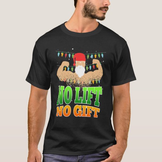 No Lift no Santa Claus Bodybuilderクリスマス Tシャツ (正面)