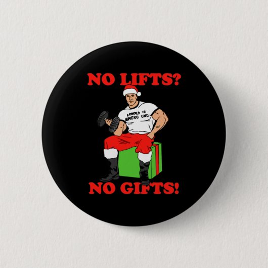 No Lifts No Arnold Schwarzenegger Christma  缶バッジ (正面)