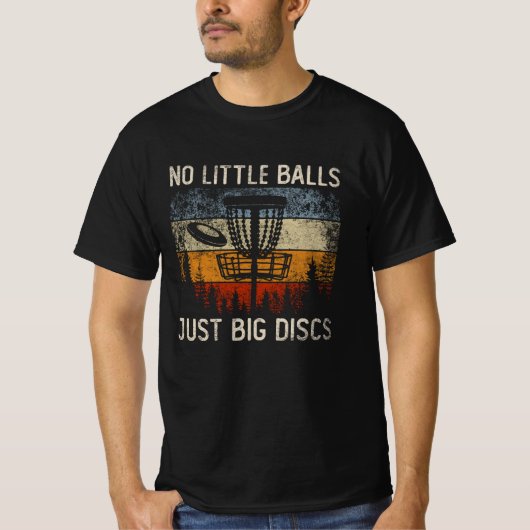 No Little Balls Just Big Disks Frisbee Golfing Tシャツ (正面)
