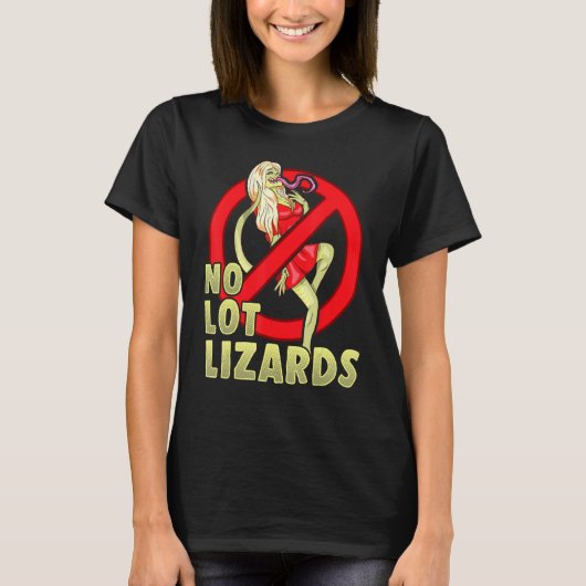 No Lot Lizards夫ギフト妻トラックおもしろいカー Tシャツ (正面)