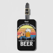 No Matter What Happens There's Always a Beer ラゲッジタグ (正面縦)