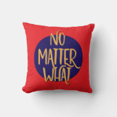 No Matter What Recovery Slogan クッション (正面)