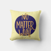 No Matter What Recovery Slogan クッション (正面)