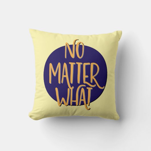 No Matter What Recovery Slogan クッション (正面)