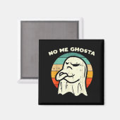 No Me Ghosta Funny Ghost Mexican Halloween Men Wom マグネット (正面/裏面)