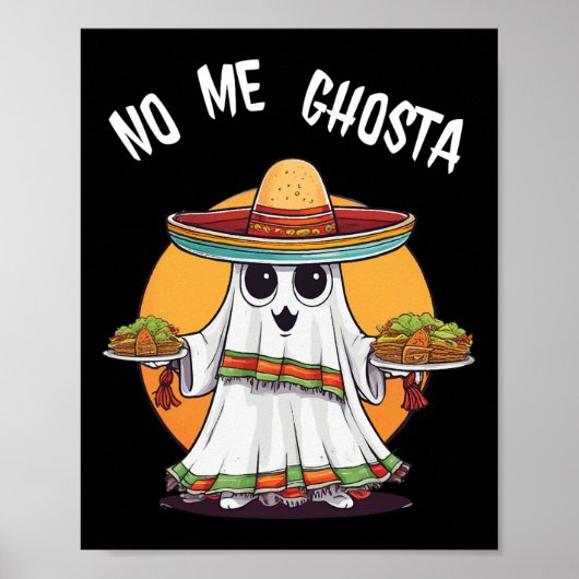 No Me Ghosta Funny Mexican Halloween Ghost  ポスター (正面)