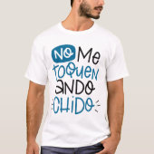 No Me Toquen, Ando Chido Tシャツ (正面)