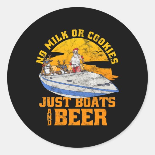 No Milk Or Cookies Just Boats And Beer Christmas I ラウンドシール (正面)