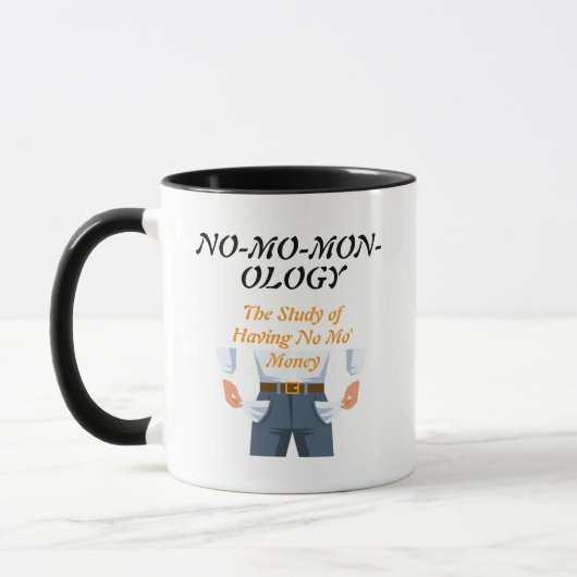 "NO-MO-MON-OLOGY" Mug マグカップ (左)