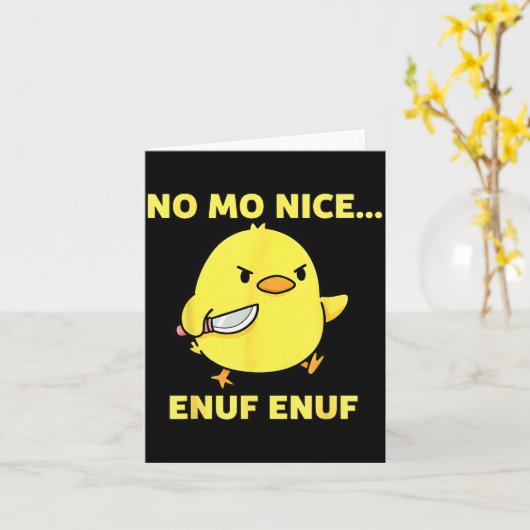 No Mo Nice Enuf Enuf Angry Chick With Knife Sarcas カード (黄色い花)