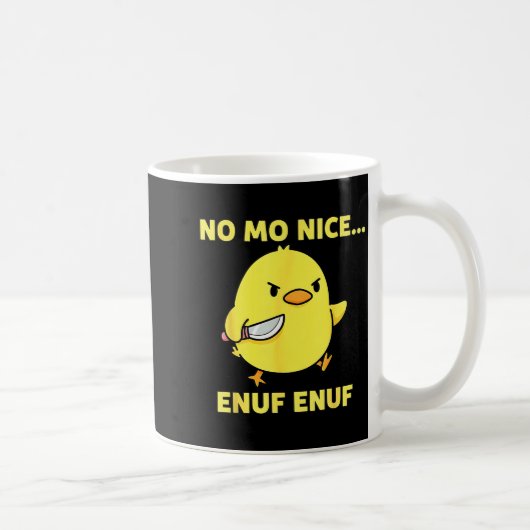 No Mo Nice Enuf Enuf Angry Chick With Knife Sarcas コーヒーマグカップ (右)