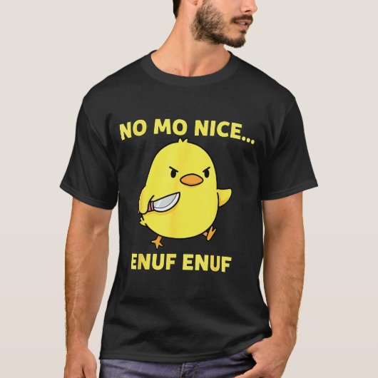 No Mo Nice Enuf Enuf Angry Chick With Knife Sarcas Tシャツ (正面)