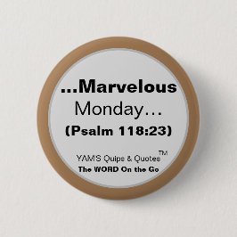 No Monday Blues - Only MARVELOUS Mondays! 缶バッジ