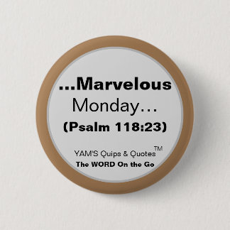 No Monday Blues - Only MARVELOUS Mondays! 缶バッジ