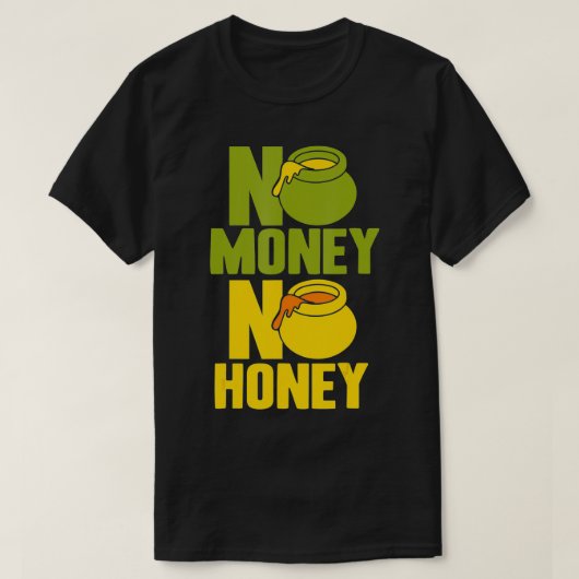 No Money No Honey  Tシャツ (デザイン正面)