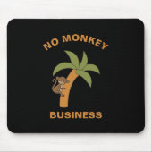 No Monkey Business Funny Zoo Jungle Animal Pun マウスパッド (正面)
