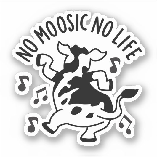No Moosic No Life おもしろい Cow Pun シール (正面)