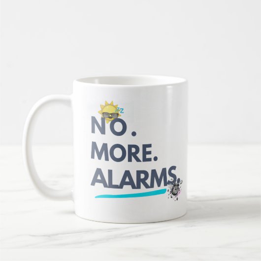 💤 No. More. Alarms. コーヒーマグカップ (左)