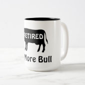 No More Bull Funny Cow Theme Retirement Humor ツートーンマグカップ (正面右)