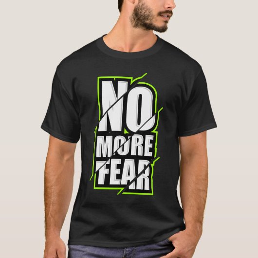 No More Fearジム動機づけトレーニング引用文 Tシャツ (正面)