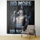 No More Mr Nice Guy Funny Alpha Wolf Meme Brainrot タペストリー (インサイチュ)