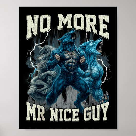No More Mr Nice Guy Funny Alpha Wolf Meme Dad Papa ポスター (正面)