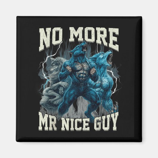 No More Mr Nice Guy Funny Alpha Wolf Meme Dad Papa マグネット (正面)