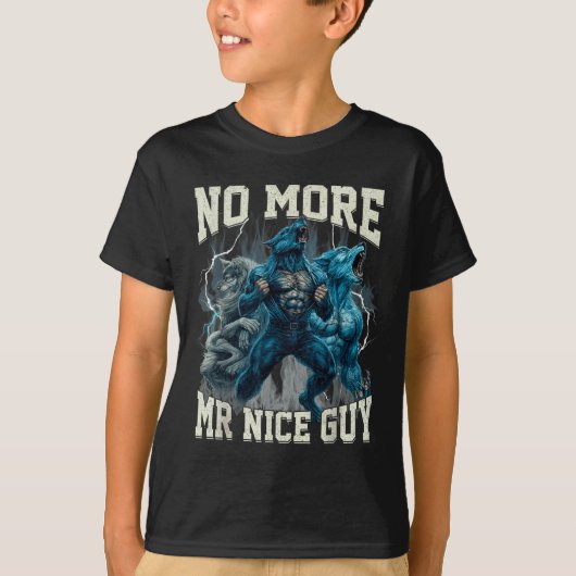 No More Mr Nice Guy Funny Alpha Wolf Meme Dad Papa Tシャツ (正面)