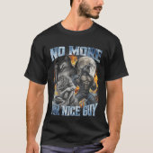 No More Mr Nice Guy Funny Alpha Wolf Meme papa Tシャツ (正面)