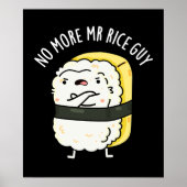 No More Mr Rice Guy おもしろい Sushi Pun Dark BG ポスター (正面)