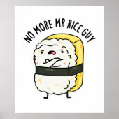No More Mr Rice Guy Cute Sushi Pun ポスター (正面)