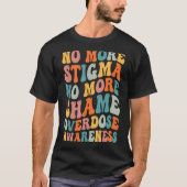 No More Stigma No More Shame Addiction Overdose Aw Tシャツ (正面)