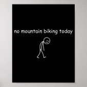 No Mountain Biking Today, Funny Mountain Biking Lo ポスター (正面)