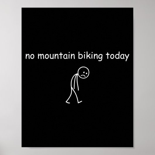 No Mountain Biking Today, Funny Mountain Biking Lo ポスター (正面)