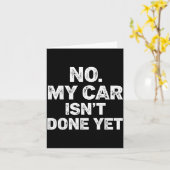 No My Car Is Not Ready Funny Mechanic  カード (黄色い花)