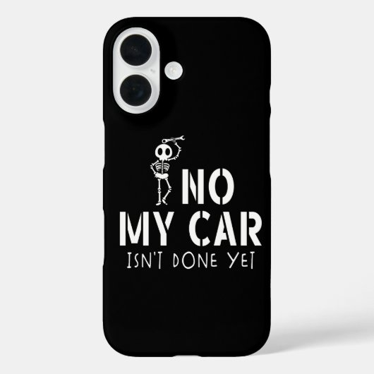 No My Car Isn't Done Yet Funny Skeleton Car Garage Case-Mate iPhoneケース (裏面)