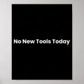 No New Tools Today ポスター (正面)