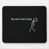No New Tools Today  マウスパッド (正面)