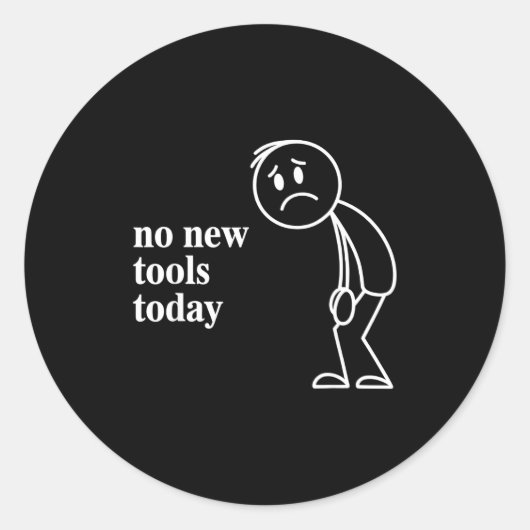 No New Tools Today  ラウンドシール (正面)