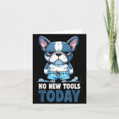 No New Tools Today Funny  カード (正面)