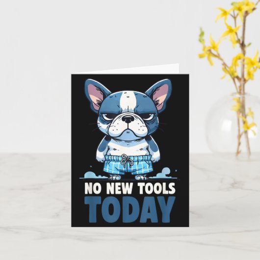 No New Tools Today Funny  カード (黄色い花)