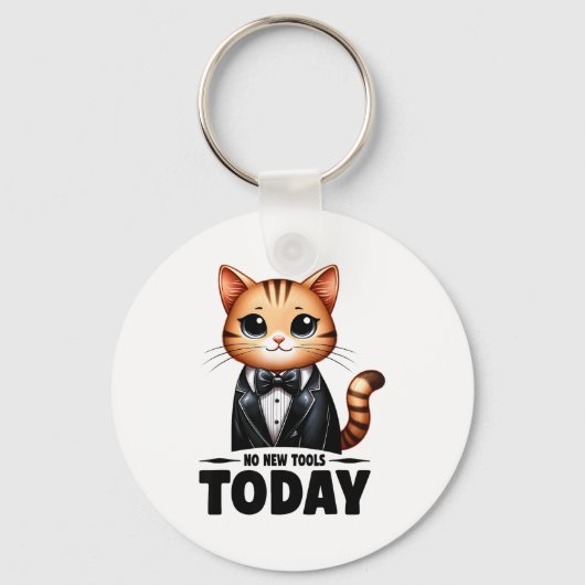 No New Tools Today Funny  キーホルダー (正面)