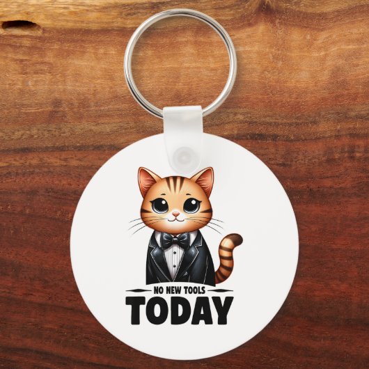 No New Tools Today Funny  キーホルダー (正面)