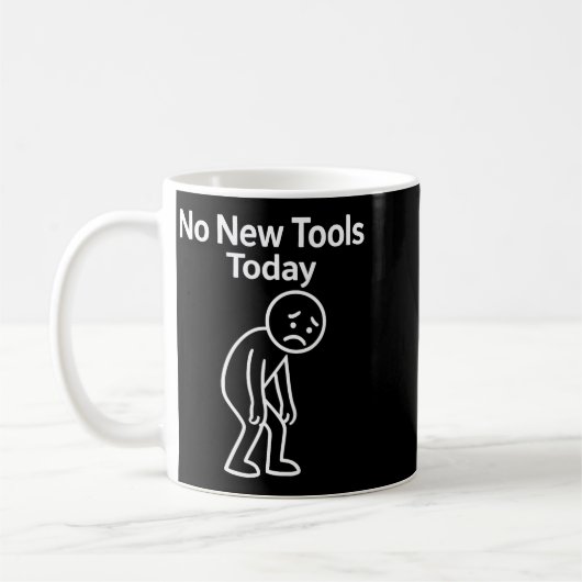 No New Tools Today Funny  コーヒーマグカップ (左)