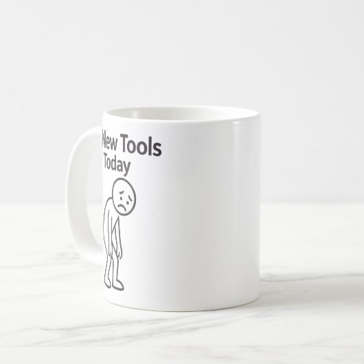 No New Tools Today Funny コーヒーマグカップ (正面左)